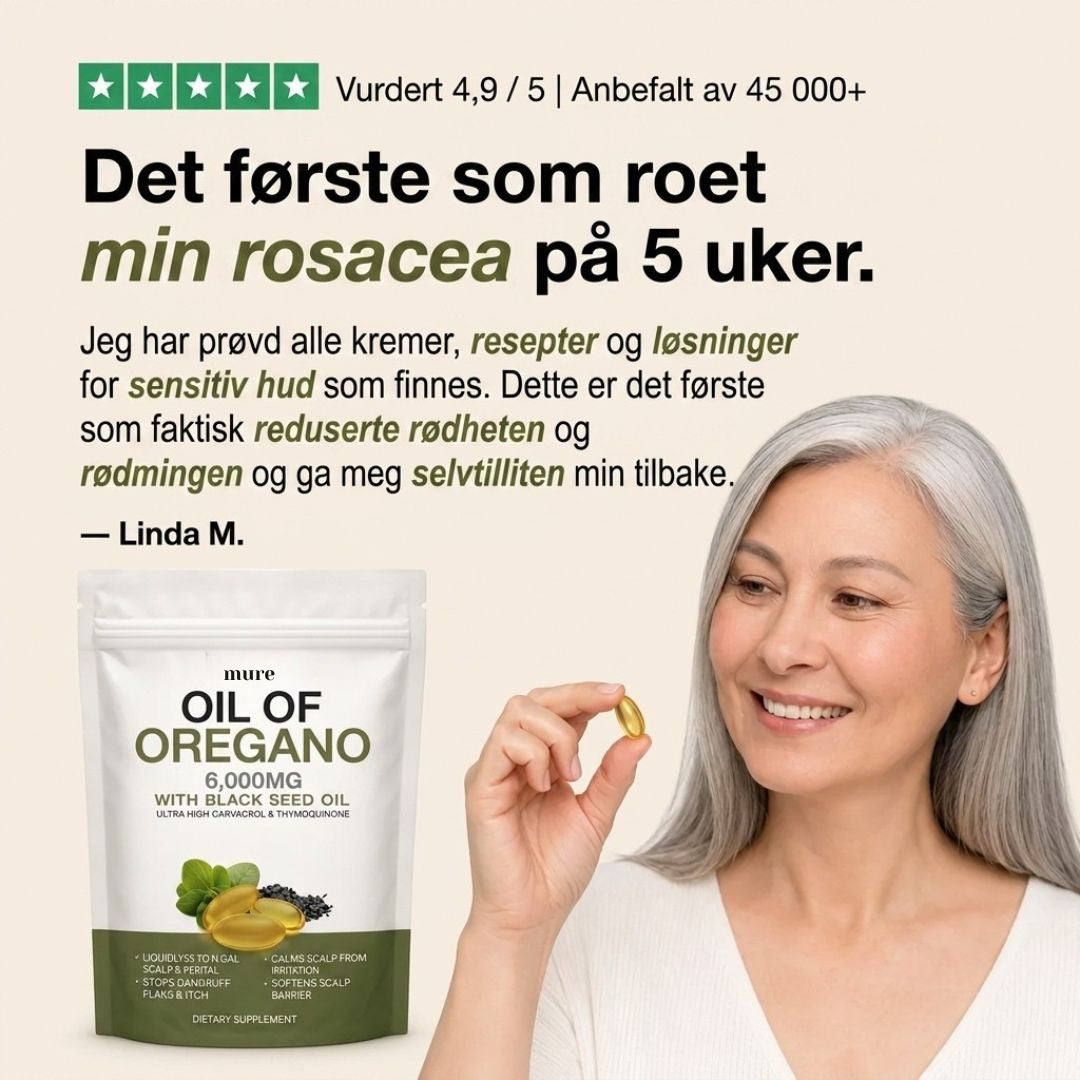 OREGANO & SVARTFRØOLJE – BIDRAR TIL Å ROE ROSACEA INNENFRA OG UT